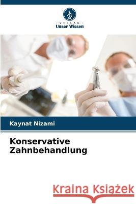 Konservative Zahnbehandlung Kaynat Nizami   9786206035350