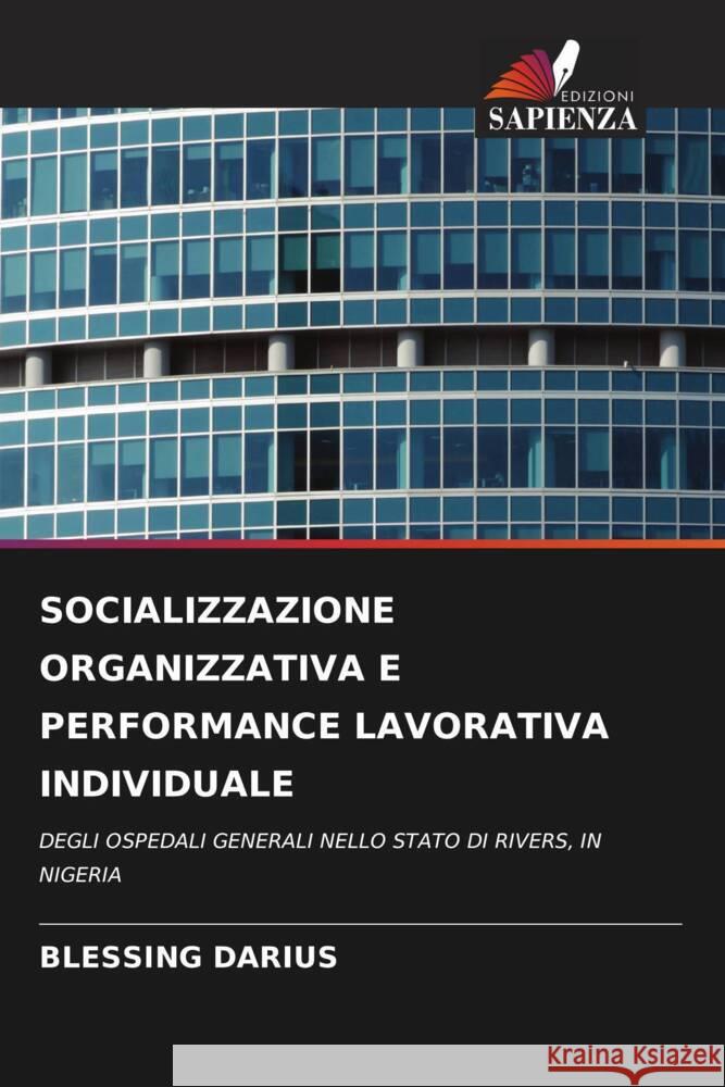 Socializzazione Organizzativa E Performance Lavorativa Individuale Blessing Darius   9786206035879