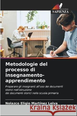 Metodologie del processo di insegnamento-apprendimento Nolazco Eligio Martinez Leiva   9786206036050