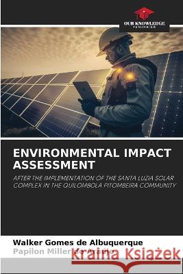 Environmental Impact Assessment Walker Gomes de Albuquerque Papilon Miller de Araujo  9786206036678