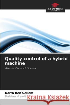 Quality control of a hybrid machine Dorra Ben Sellem Rabiaa Ayadi  9786206036791