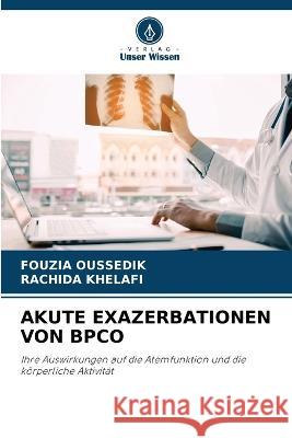 Akute Exazerbationen Von Bpco Fouzia Oussedik Rachida Khelafi  9786206042075