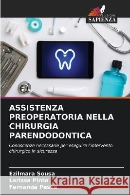 Assistenza Preoperatoria Nella Chirurgia Parendodontica Ezilmara Sousa Larissa Pinto Fernanda Peske 9786206045762 Edizioni Sapienza