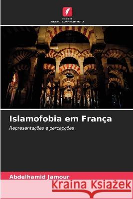 Islamofobia em Franca Abdelhamid Jamour   9786206048817 Edicoes Nosso Conhecimento