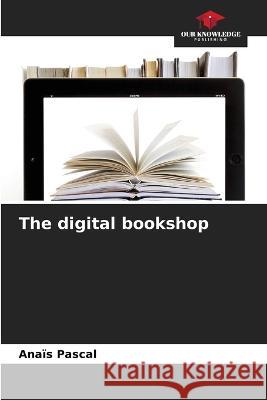 The digital bookshop Anais Pascal   9786206052302