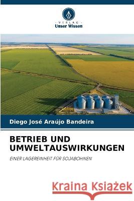 Betrieb Und Umweltauswirkungen Diego Jose Araujo Bandeira   9786206053019