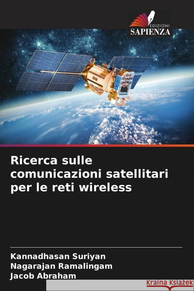 Ricerca sulle comunicazioni satellitari per le reti wireless Kannadhasan Suriyan Nagarajan Ramalingam Jacob Abraham 9786206054245