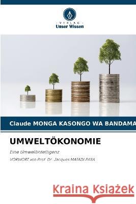 Umweltoekonomie Claude Monga Kasongo Wa Bandama   9786206054931 Verlag Unser Wissen