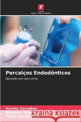 Percalcos Endodonticos Varsha Garudkar Rajendra Daule Manjusha Rawtiya 9786206057871