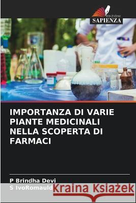 Importanza Di Varie Piante Medicinali Nella Scoperta Di Farmaci P Brindha Devi S Ivoromauld  9786206058199 Edizioni Sapienza