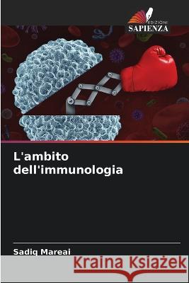 L'ambito dell'immunologia Sadiq Mareai   9786206061120