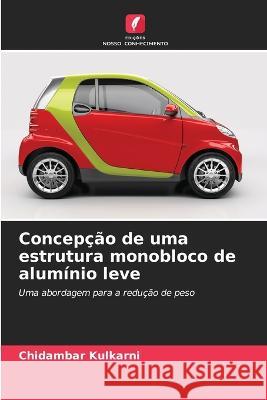 Concepcao de uma estrutura monobloco de aluminio leve Chidambar Kulkarni   9786206063735 Edicoes Nosso Conhecimento