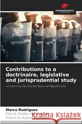 Contributions to a doctrinaire, legislative and jurisprudential study Marco Rodrigues Maria Malta Fernandes Patricia Anjos Azevedo 9786206064237 Our Knowledge Publishing