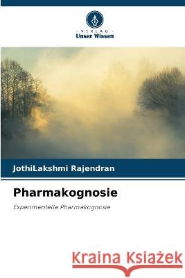 Pharmakognosie Jothilakshmi Rajendran   9786206064947