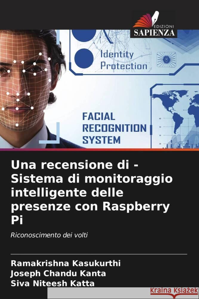 Una recensione di - Sistema di monitoraggio intelligente delle presenze con Raspberry Pi Ramakrishna Kasukurthi Joseph Chandu Kanta Siva Niteesh Katta 9786206065333