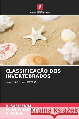 Classificacao DOS Invertebrados N Sasirekha M Bhuvaneswari D Radha 9786206065531 Edicoes Nosso Conhecimento