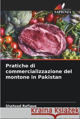 Pratiche di commercializzazione del montone in Pakistan Shahzad Rafique   9786206066668