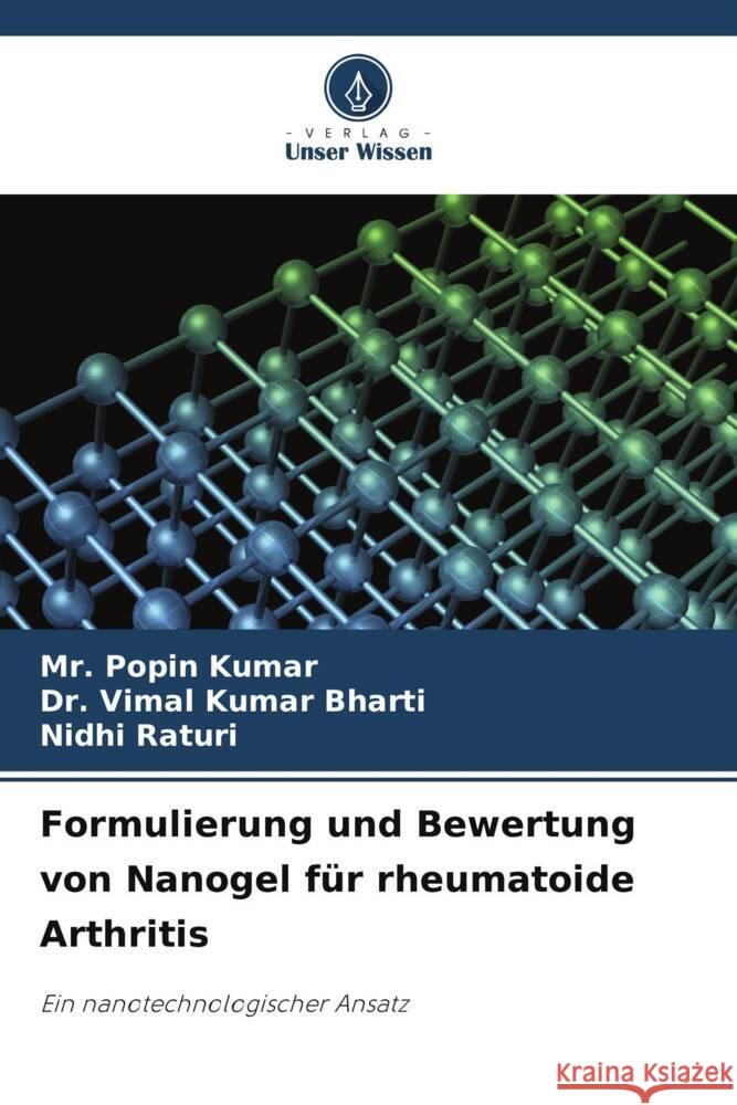 Formulierung und Bewertung von Nanogel fur rheumatoide Arthritis MR Popin Kumar Dr Vimal Kumar Bharti Nidhi Raturi 9786206068884