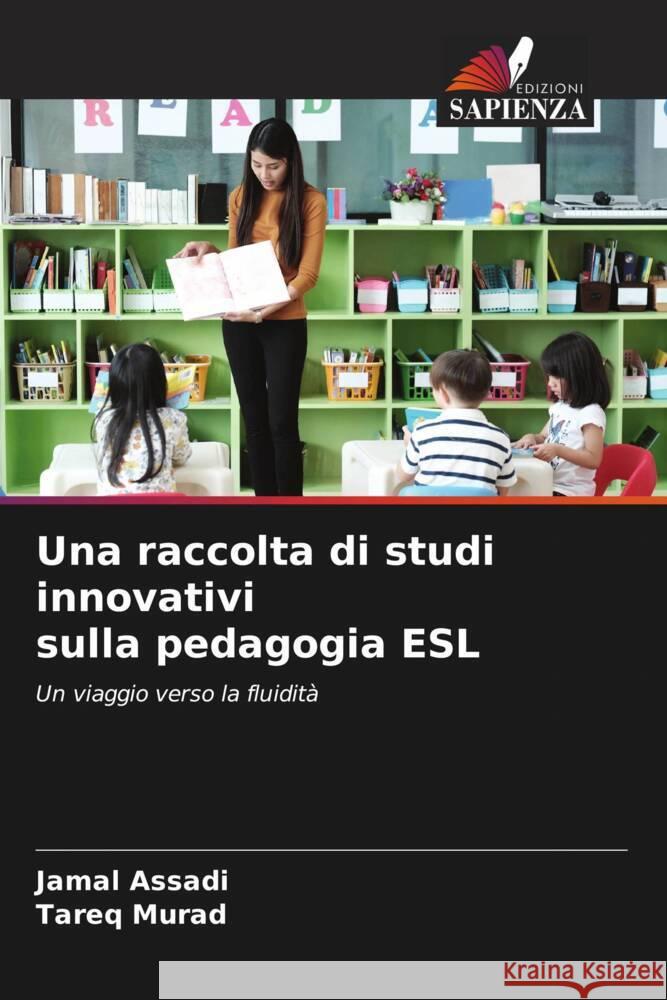 Una raccolta di studi innovativi sulla pedagogia ESL Jamal Assadi Tareq Murad  9786206069065