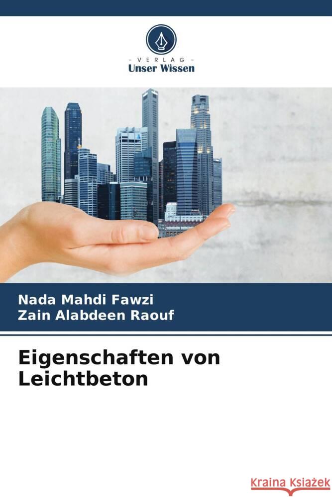 Eigenschaften von Leichtbeton Nada Mahdi Fawzi Zain Alabdeen Raouf  9786206071228