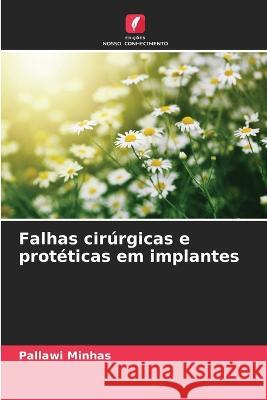 Falhas cirurgicas e proteticas em implantes Pallawi Minhas   9786206073154