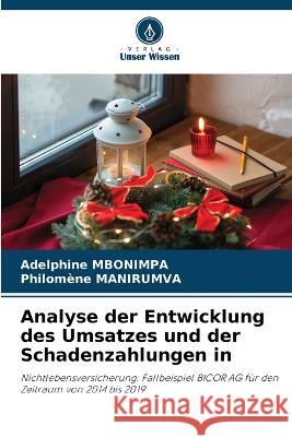 Analyse der Entwicklung des Umsatzes und der Schadenzahlungen in Adelphine Mbonimpa Philomene Manirumva  9786206073833