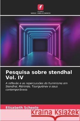 Pesquisa sobre stendhal Vol. IV Elisabeth Scheele   9786206076339 Edicoes Nosso Conhecimento