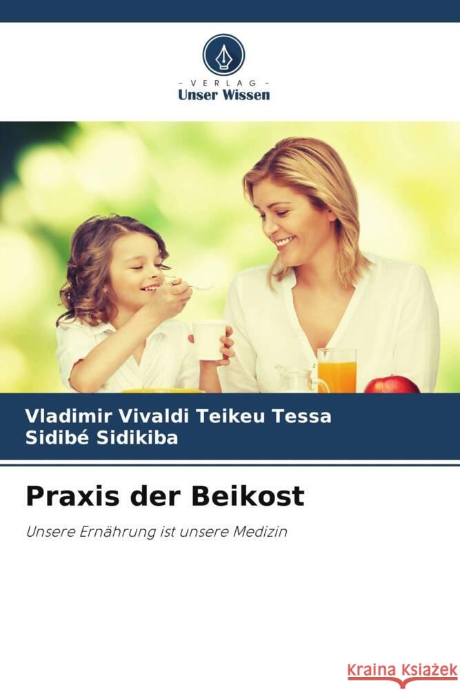 Praxis der Beikost Vladimir Vivaldi Teikeu Tessa Sidibe Sidikiba  9786206077077