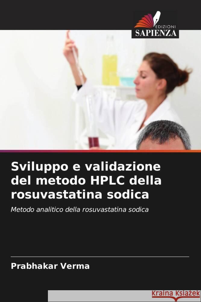 Sviluppo e validazione del metodo HPLC della rosuvastatina sodica Prabhakar Verma   9786206078012