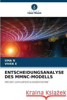Entscheidungsanalyse Des Mmnc-Modells Uma N Vivek E  9786206078456 Verlag Unser Wissen