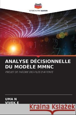 Analyse Decisionnelle Du Modele Mmnc Uma N Vivek E  9786206078470 Editions Notre Savoir