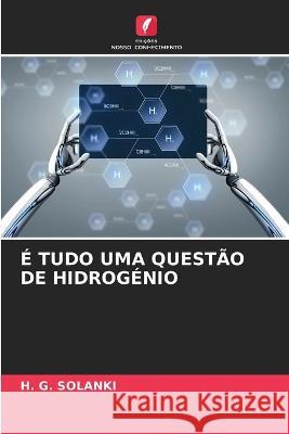 E Tudo Uma Questao de Hidrogenio H G Solanki   9786206078913 Edicoes Nosso Conhecimento