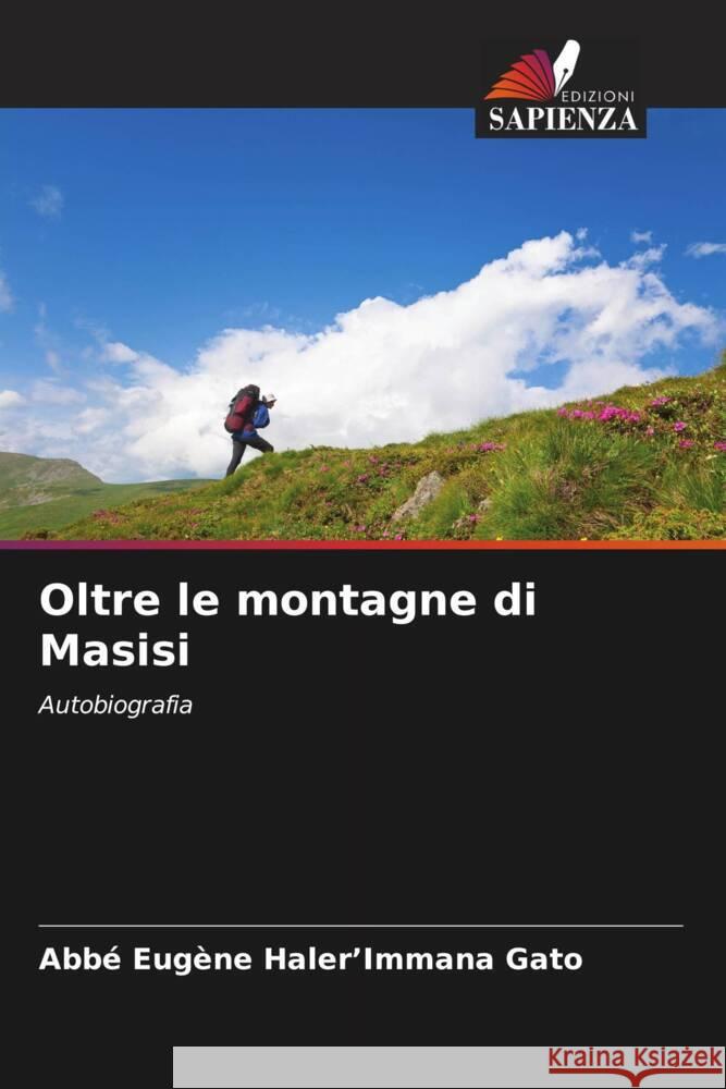 Oltre le montagne di Masisi Abbe Eugene Haler'immana Gato   9786206082446 Edizioni Sapienza