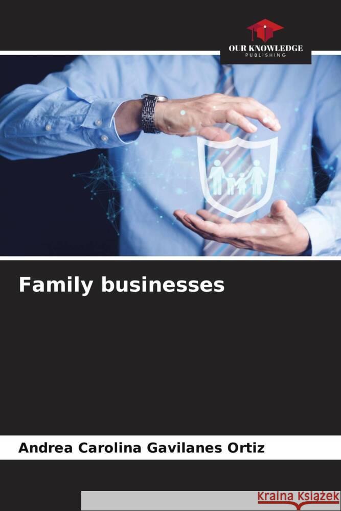 Family businesses Andrea Carolina Gavilanes Ortiz   9786206083603