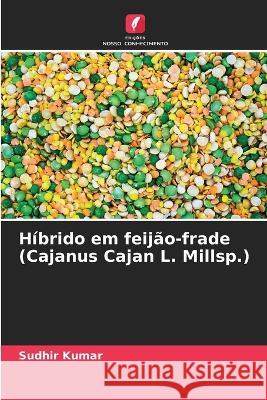 Hibrido em feijao-frade (Cajanus Cajan L. Millsp.) Sudhir Kumar   9786206084266 Edicoes Nosso Conhecimento