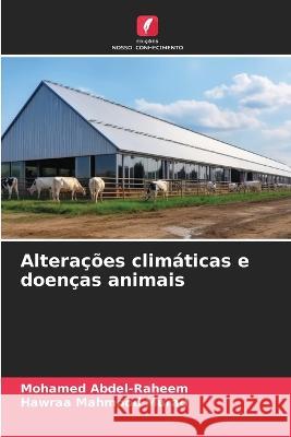 Alteracoes climaticas e doencas animais Mohamed Abdel-Raheem Hawraa Mahmood Murad  9786206084532