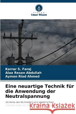 Eine neuartige Technik fur die Anwendung der Neutralspannung Karrar S Faraj Alaa Resan Abdullah Ayman Riad Ahmed 9786206085546 Verlag Unser Wissen