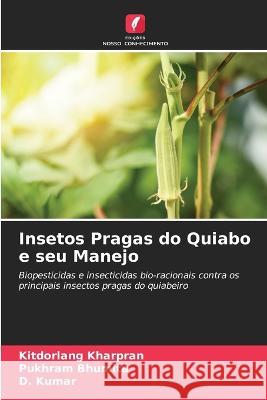 Insetos Pragas do Quiabo e seu Manejo Kitdorlang Kharpran Pukhram Bhumita D Kumar 9786206085744 Edicoes Nosso Conhecimento