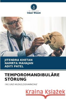 Temporomandibulare Stoerung Jitendra Khetan Namrta Mahajan Aditi Patel 9786206086017