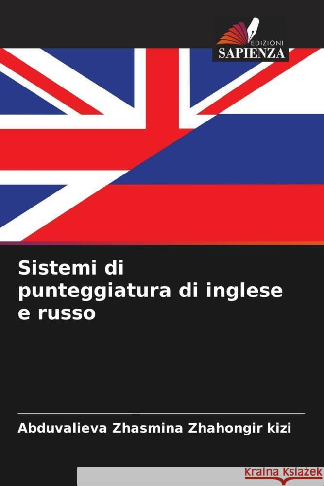 Sistemi di punteggiatura di inglese e russo Abduvalieva Zhasmina Zhahongir Kizi   9786206086475 Edizioni Sapienza