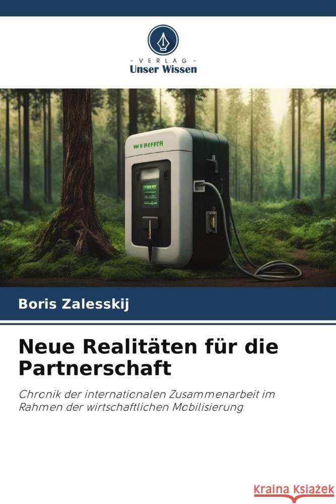 Neue Realitaten fur die Partnerschaft Boris Zalesskij   9786206086734 Verlag Unser Wissen