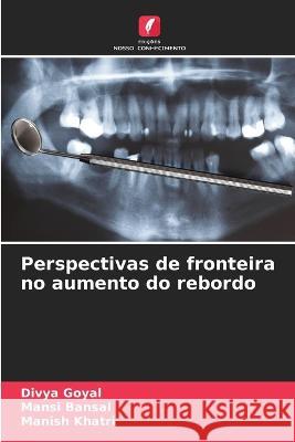 Perspectivas de fronteira no aumento do rebordo Divya Goyal Mansi Bansal Manish Khatri 9786206086758 Edicoes Nosso Conhecimento