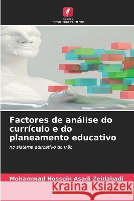 Factores de analise do curriculo e do planeamento educativo Mohammad Hossein Asadi Zeidabadi   9786206088097