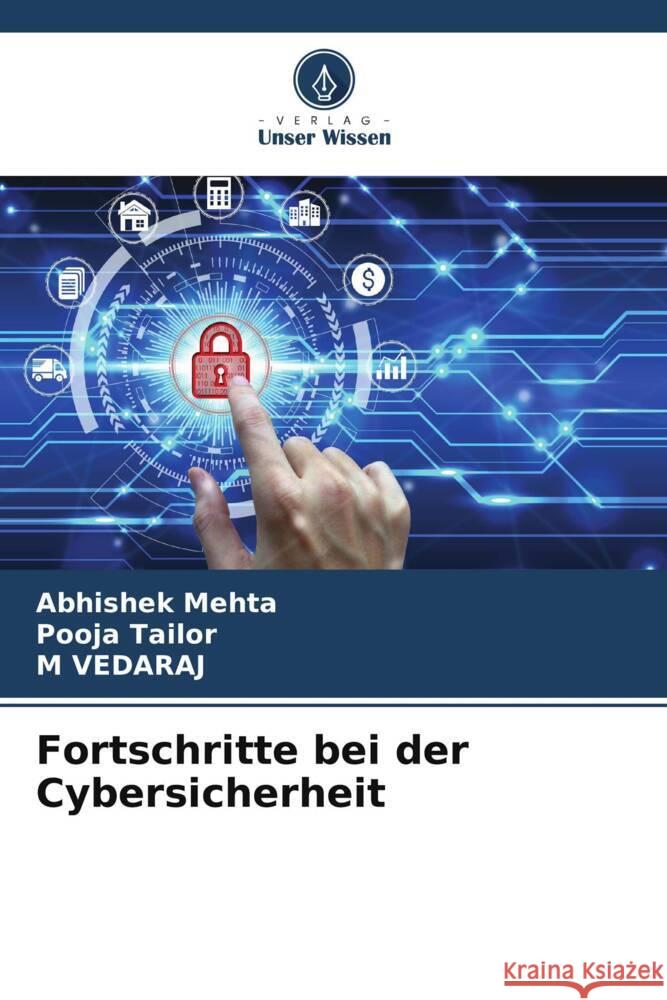 Fortschritte bei der Cybersicherheit Abhishek Mehta Pooja Tailor M Vedaraj 9786206088226