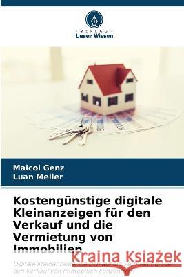 Kostengunstige digitale Kleinanzeigen fur den Verkauf und die Vermietung von Immobilien Maicol Genz Luan Meller  9786206088646 Verlag Unser Wissen