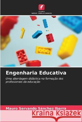 Engenharia Educativa Mauro Servando Sanchez Ibarra   9786206088844 Edicoes Nosso Conhecimento