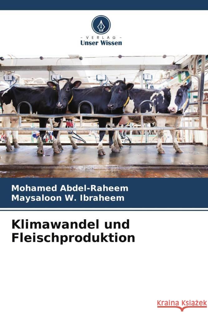 Klimawandel und Fleischproduktion Mohamed Abdel-Raheem Maysaloon W Ibraheem  9786206089155 Verlag Unser Wissen