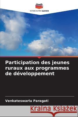 Participation des jeunes ruraux aux programmes de developpement Venkateswarlu Paragati   9786206089216