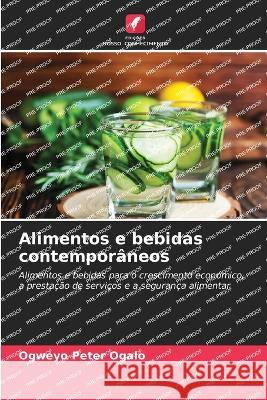 Alimentos e bebidas contemporaneos Ogweyo Peter Ogalo   9786206090168