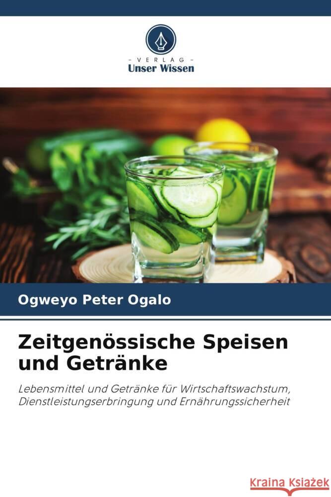 Zeitgenoessische Speisen und Getranke Ogweyo Peter Ogalo   9786206090175